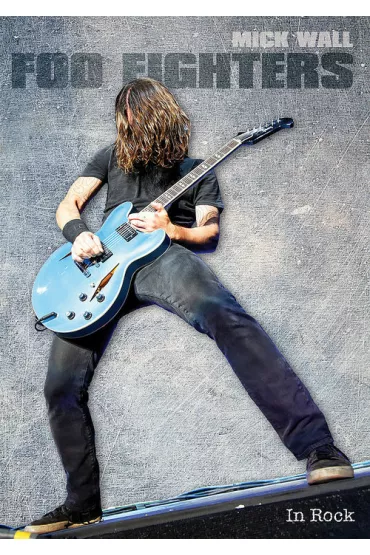 Foo Fighters - Mick Wall