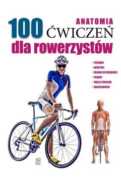 Anatomia 100 wicze dla rowerzystw