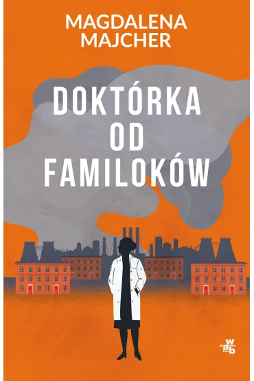 Dokt�rka od familok�w - Magdalena Majcher