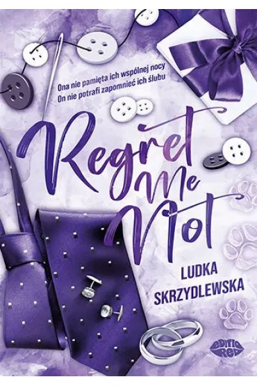 Regret Me Not - Ludka Skrzydlewska