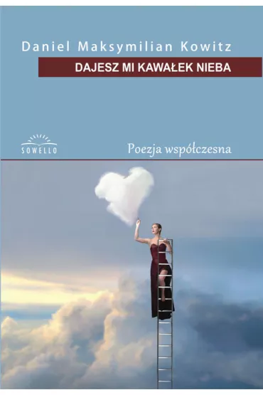 Dajesz mi kawa�ek nieba - Daniel Maksymilian Kowitz
