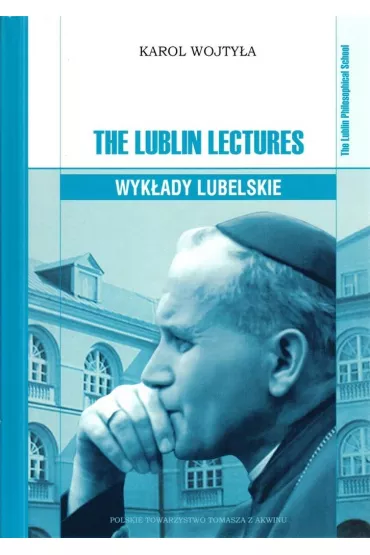 The Lublin Lectures. Wyk�ady lubelskie - Karol Wojty�a