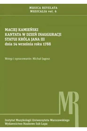 Kantata w dzie� inauguracji statui kr�la Jana III - Micha� Jagosz