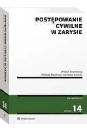 Post�powanie cywilne w zarysie - Andrzej Marciniak, Ireneusz Kunicki, Witold Broniewicz