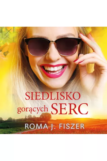 Audiobook Siedlisko gor�cych serc mp3 - Roma J. Fiszer
