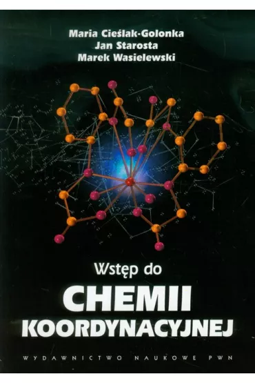 Wst�p do chemii koordynacyjnej - Jan Starosta, Marek Wasielewski, Maria Cie�lak-Golonka