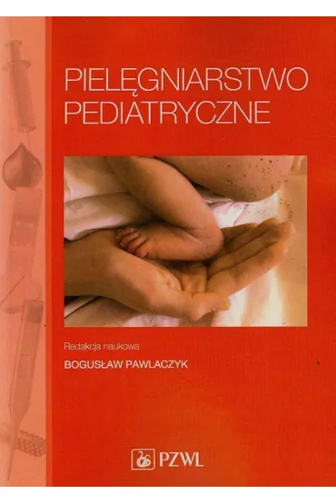 Piel�gniarstwo pediatryczne - Bogus�aw Pawlaczyk