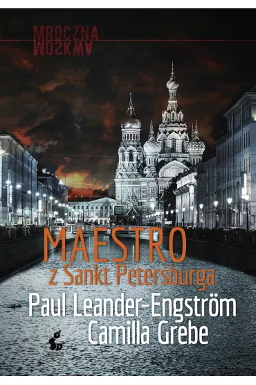 Maestro z Sankt Petersburga - Camilla Grebe, Paul Leander-Engstr�m