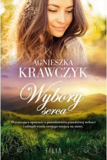 Wybory serca. Le�ne Ustronie. Tom 3 - Agnieszka Krawczyk