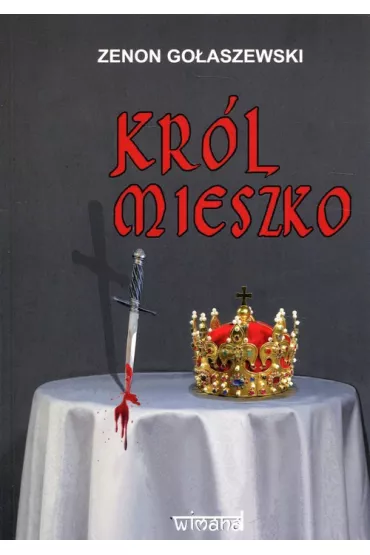 Kr�l Mieszko - Zenon Go�aszewski