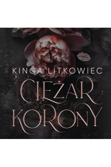 Audiobook Ciar korony mp3 - Kinga Litkowiec