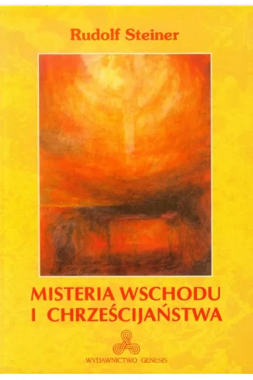 Misteria Wschodu i chrze�cija�stwa - Rudolf Steiner