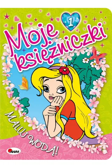 Moje ksi�niczki 1. Maluj wod�! - Mariola Budek