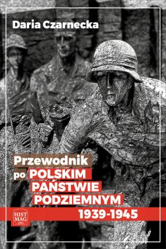 eBook Przewodnik po Polskim Pastwie Podziemnym 1939-45 pdf mobi epub