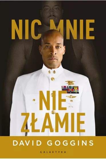 eBook Nic mnie nie zamie. Zapanuj nad swoim umysem i pokonaj przeciwnoci losu mobi epub - David Goggins