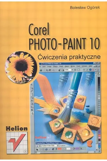 Corel Photo - Paint 10 �wiczenia praktyczne - Boles�aw Og�rek