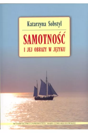 Samotno�� i jej obrazy w j�zyku - Katarzyna Sobstyl