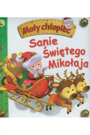 Ma�y ch�opiec. Sanie �wi�tego Miko�aja - Emilie Beaumont, Nathalie Belineau