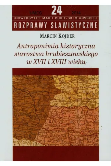 Antroponimia historyczna starostwa.. - Marcin Kojder