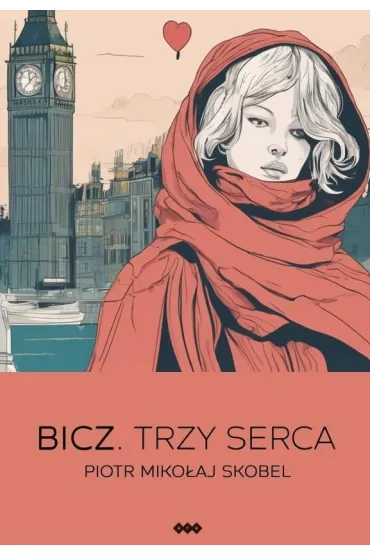 Bicz. Trzy Serca - Piotr Miko�aj  Skobel