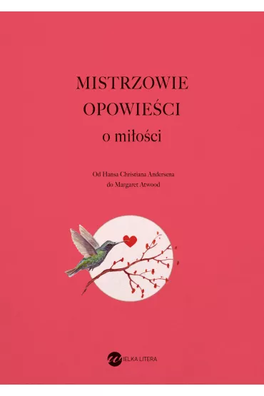 Mistrzowie opowie�ci. O mi�o�ci