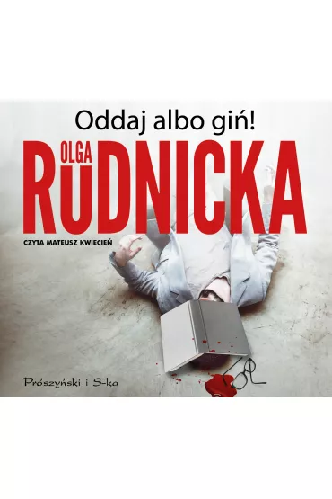 Audiobook Oddaj albo gi�! Matylda Dominiczak. Tom 1 mp3 - Olga Rudnicka