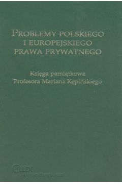 Problemy polskiego i europejskiego prawa..