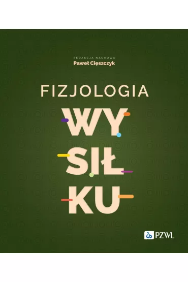 Fizjologia wysi�ku - Pawe� Ci�szczyk