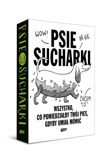 Psie sucharki. Wszystko, co powiedzia�by tw�j pies, gdyby umia� m�wi� - Maria Apoleika