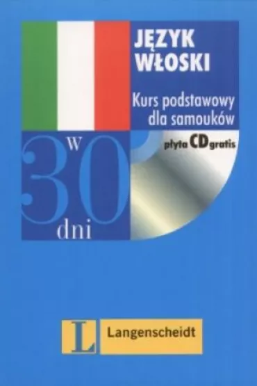 J�zyk w�oski w 30 dni. Kurs podstawowy dla samouk�w