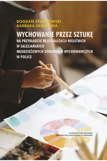 Wychowanie przez sztuk� - Barbara Ska�bania, Bogdan Sta�kowski