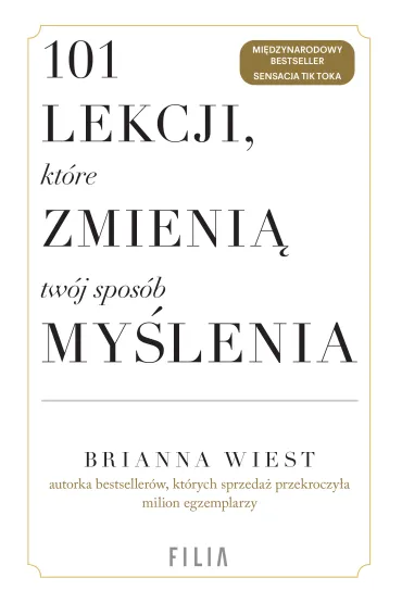 101 lekcji, kt�re zmieni� tw�j spos�b my�lenia - Brianna  Wiest