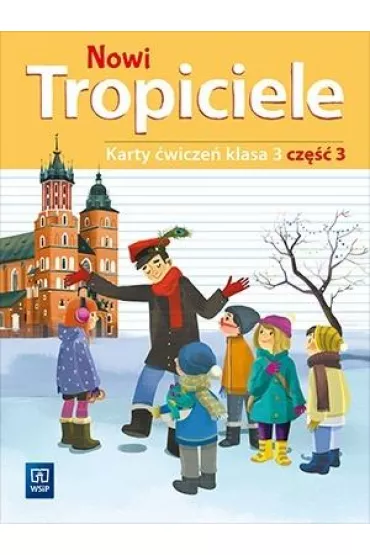 Nowi Tropiciele. Karty �wicze�. Klasa 3. Cz�� 3. Edukacja wczesnoszkolna