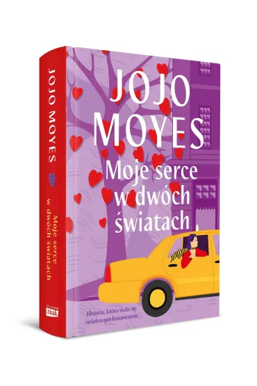 Moje serce w dw�ch �wiatach. Lou Clark. Tom 3 (barwione brzegi) - Jojo Moyes