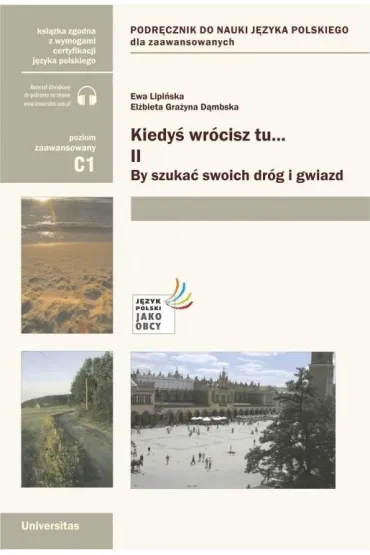 Kiedy� wr�cisz tu... By szuka� swoich dr�g. Cz�� 2 - El�bieta Gra�yna D�mbska, Ewa Lipi�ska