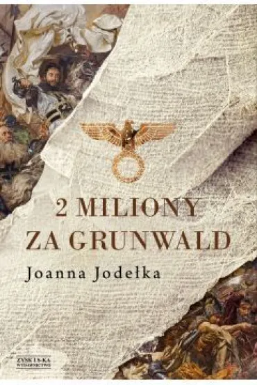 2 miliony za grunwald - Joanna Jode�ka