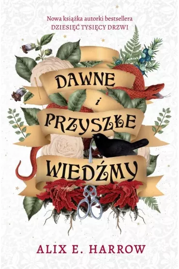 Dawne i przysz�e wied�my - Alix E. Harrow