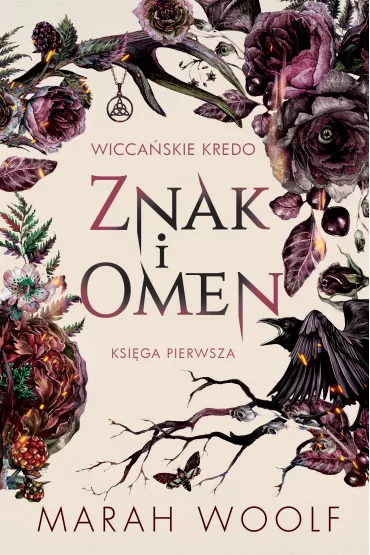 Znak i omen. Wicca�skie kredo. Tom 1 - Marah Woolf