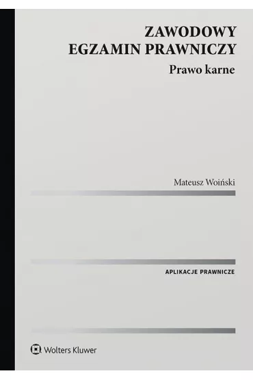 Zawodowy egzamin prawniczy. Prawo karne - Mateusz Woi�ski