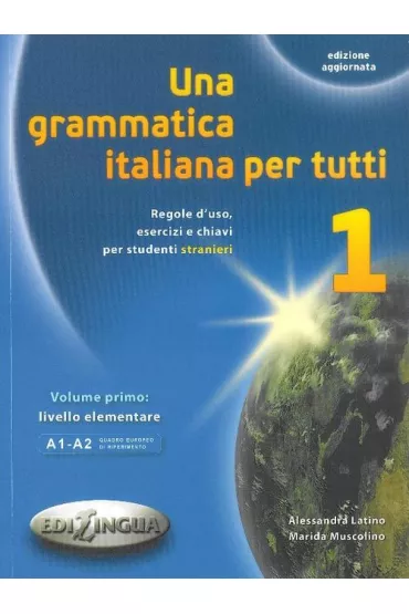 Grammatica italiana per tutti 1 EDILINGUA - Muscolino Marida, Latino Aessandra