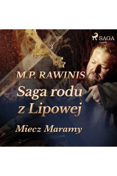 Audiobook Saga rodu z Lipowej 2: Miecz Maramy mp3