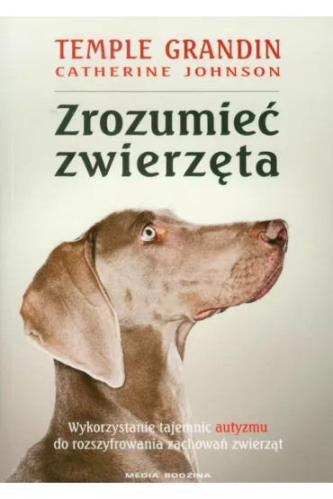 Zrozumie� zwierz�ta - Temple Grandin, Catherine Johnson