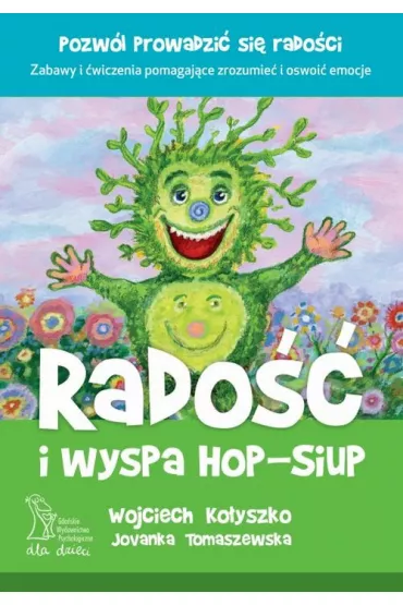 RADOSC I WYSPA HOP-SIUP-GWP - Wojciech Ko�yszko, Jovanka Tomaszewska