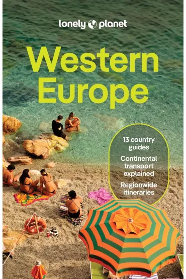 Lonely Planet Western Europe - Cristian Bonetto, Anthony Ham, Kate Armstrong