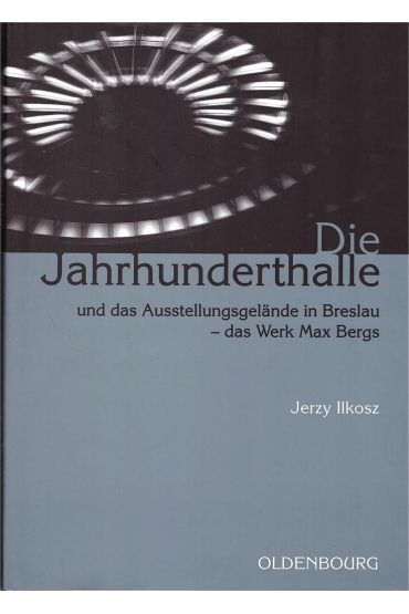 Die Jahrhunderthalle Und Das Ausstellungsgelnde..