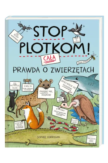 Stop plotkom! Ca�a prawda o zwierz�tach - Sophie  Corrigan