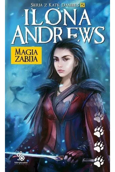 Magia zabija. Kate Daniels. Tom 5 - Ilona Andrews
