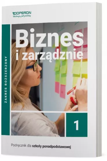 Biznes i zarz�dzanie 1. Podr�cznik. Zakres rozszerzony. Liceum i technikum - Jaros�aw Korba, Zbigniew Smutek