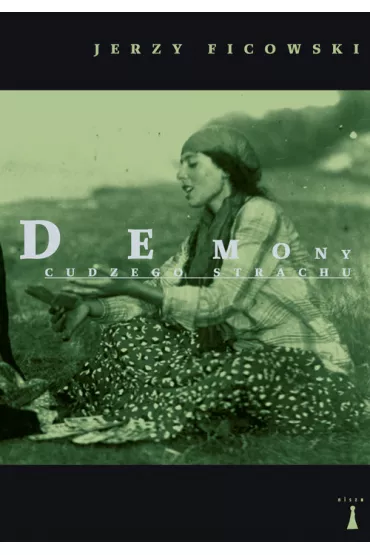 Demony cudzego strachu - Jerzy Ficowski