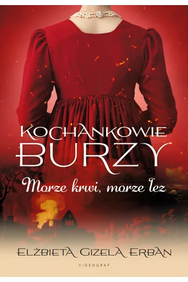 Morze krwi, morze �ez. Kochankowie Burzy. Tom 9 - El�bieta Gizela Erban